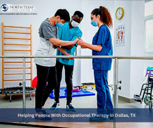 Helping People With Occupational Therapy in Dallas TX